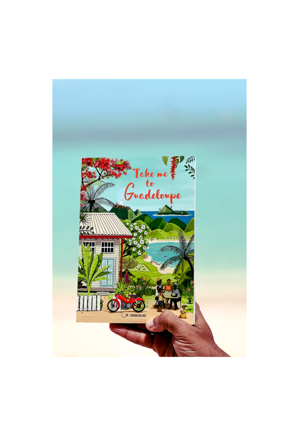 Guide Take me to Guadeloupe (disponible au format papier ou eBook PDF)